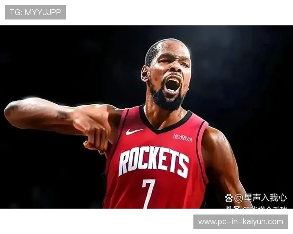 申京轰26分11板展巨星气质杜兰特沦为三当家火箭一人缺阵成隐患 申京轰26分11板展巨星气质杜兰特沦为三当家火箭一人缺阵成隐患